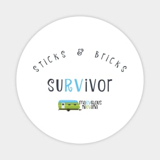 Sticks & Bricks SuRVivor Magnet